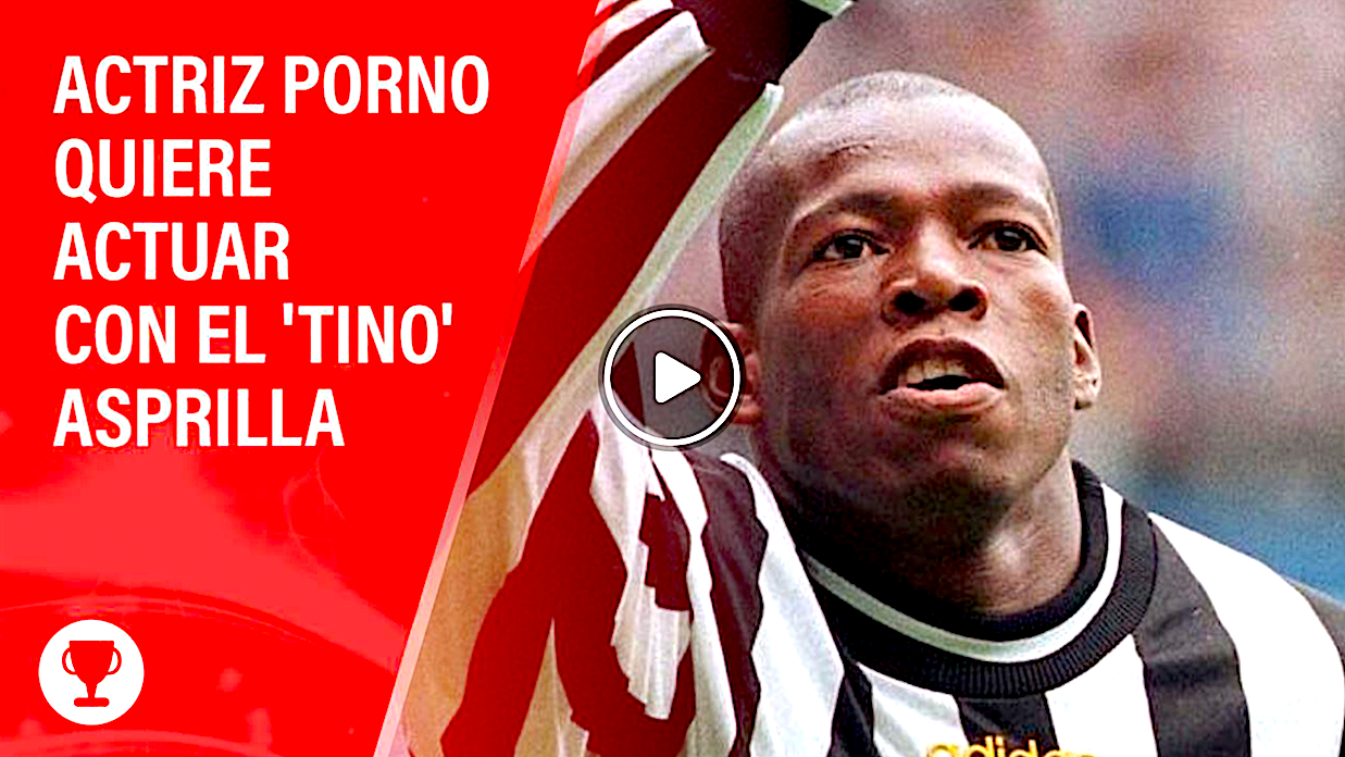 asprilla porno - Actriz Porno Quiere Actuar Con Asprilla En Película XXX