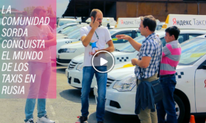 comunidad sorda 300x180 - Rusia: Comunidad Sorda Conquista El Mundo De Los Taxis