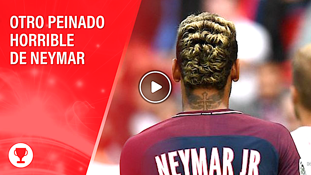 NAYMAR PEINADO - Neymar Luce Su Peinado Más Feo Hasta La Fecha