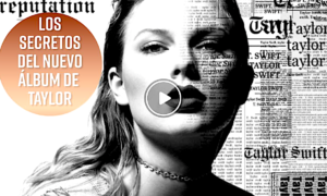 TAYLOR ALBUM 300x180 - Detalles Que Debes Saber Del Nuevo Álbum De Taylor Swift