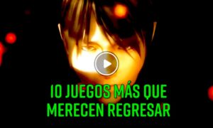 10 juegos 300x180 - 10 Juegos Más Que Merecen Regresar