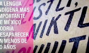 NAHUATL 300x180 - ¿El Náhuatl Desaparecerá En México?