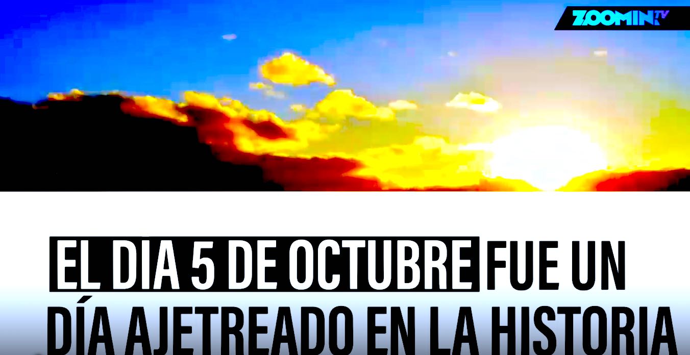 5 DE OCTUBRE - El 5 De Octubre En La Historia