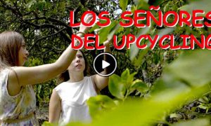 UPCYCLING 1 300x180 - Señores Del Upcycling: De Naranjas A Telas