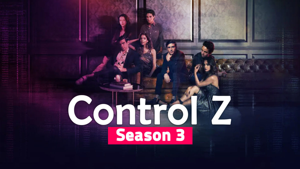 Control Z Season 3 Release Date 1200x677 - Control Z tendrá tercera temporada, prometen será la mejor