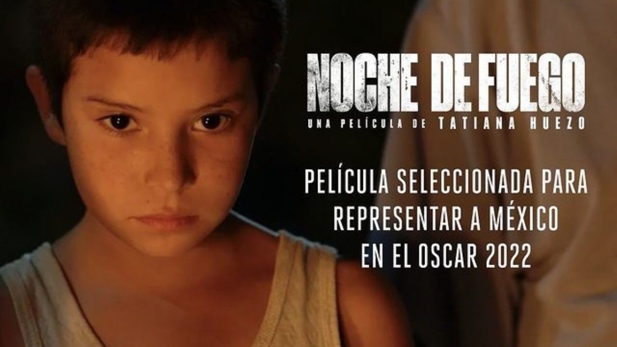 Noche de Fuego 2 1200x675 - ‘Noche de Fuego’, película mexicana que busca Oscar 2022