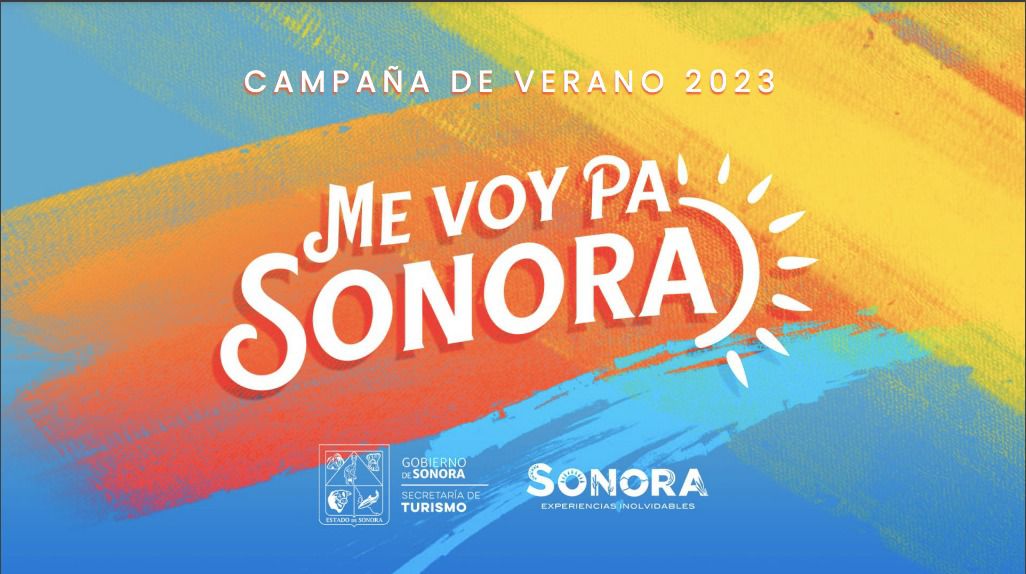 Sonora 1 - "Me voy pa Sonora", invitan a todos los turistas a vacacionar en este estado